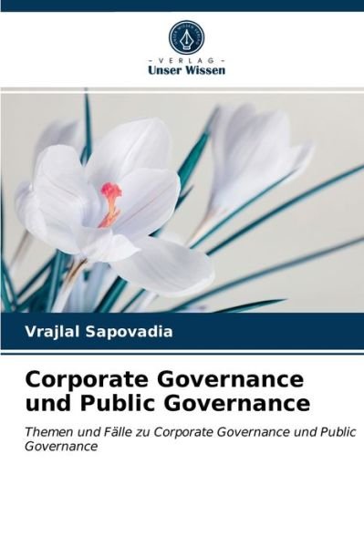 Cover for Vrajlal Sapovadia · Corporate Governance und Public Governance (Taschenbuch) (2021)
