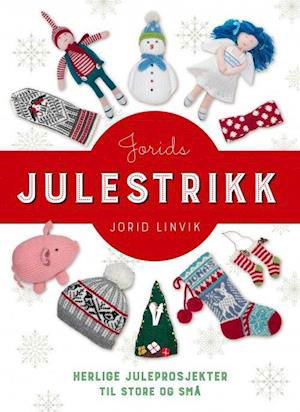 Cover for Jorid Linvik · Jorids julestrikk : herlige juleprosjekter til store og små (Bound Book) (2018)