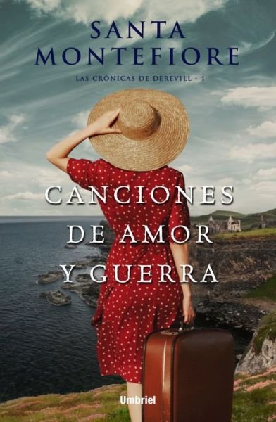 Cover for Santa Montefiore · Canciones de amor y guerra (Taschenbuch) (2019)