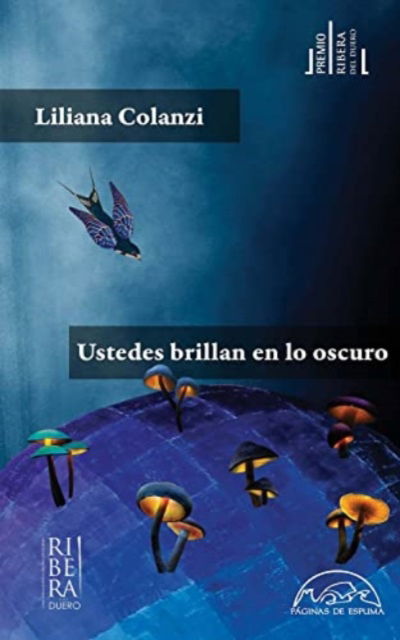 Cover for Liliana Colanzi · Ustedes brillan en lo oscuro (Paperback Book) (2024)