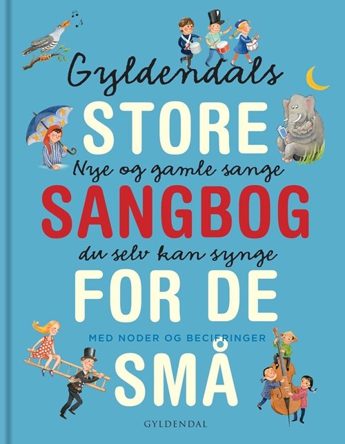 Cover for Gyldendal · Gyldendals store sangbog for de små (Indbundet Bog) [1. udgave] [Indbundet] (2012)