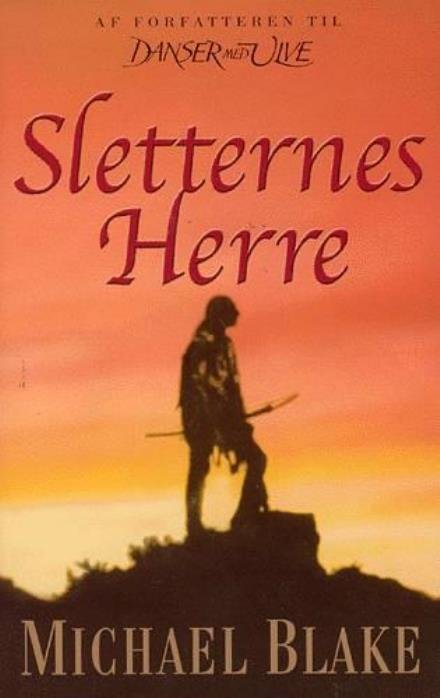 Cover for Michael Blake · Sletternes herre (Book) [1er édition] (2003)