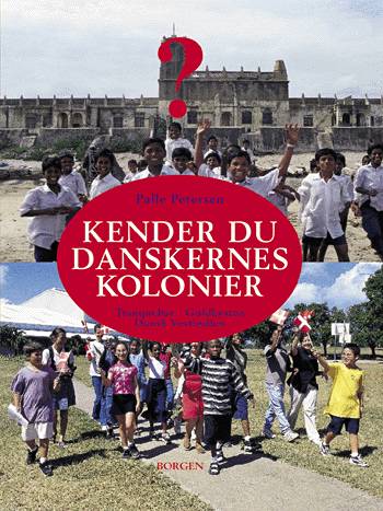 Cover for Palle Petersen · Kender du danskernes kolonier? (Book) [1º edição] (2000)