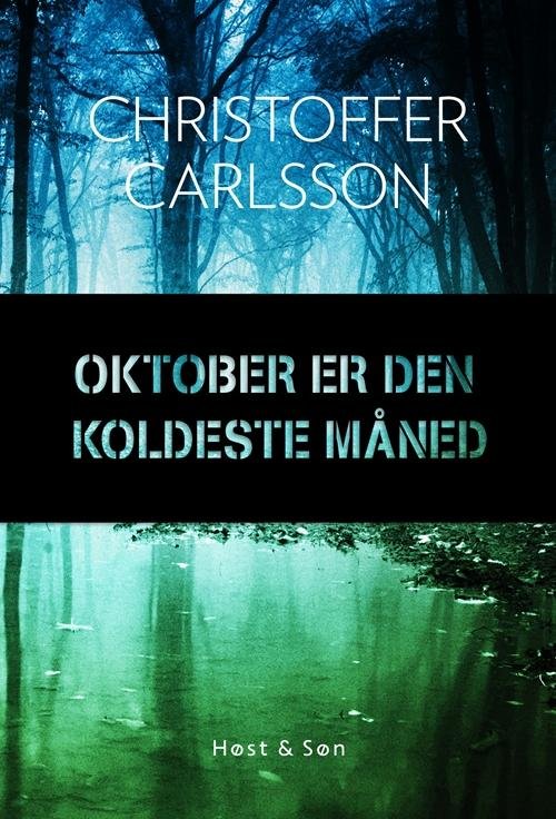 Cover for Christoffer Carlsson · Oktober er den koldeste måned (Bound Book) [1er édition] (2017)
