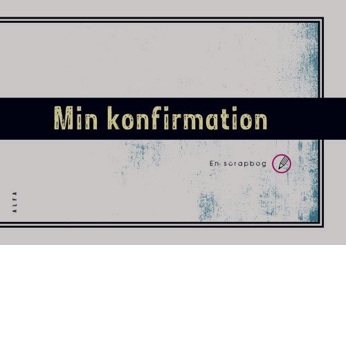 Min konfirmation - Charlotte Ekstrand - Livres - Alfa - 9788771151145 - 26 mars 2015