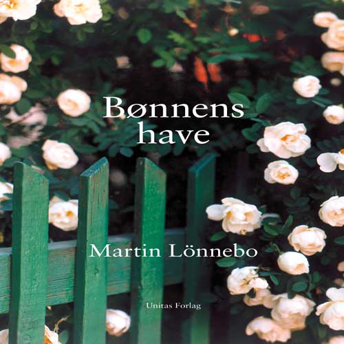 Cover for Martin Lönnebo · Bønnens have (Innbunden bok) [1. utgave] [Hardback] (2012)