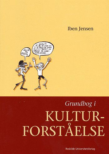 Cover for Iben Jensen · Grundbog i kulturforståelse (Hæftet bog) [1. udgave] (2005)