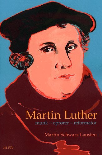 Cover for Martin Schwarz Lausten · Martin Luther (Hæftet bog) [1. udgave] (2005)
