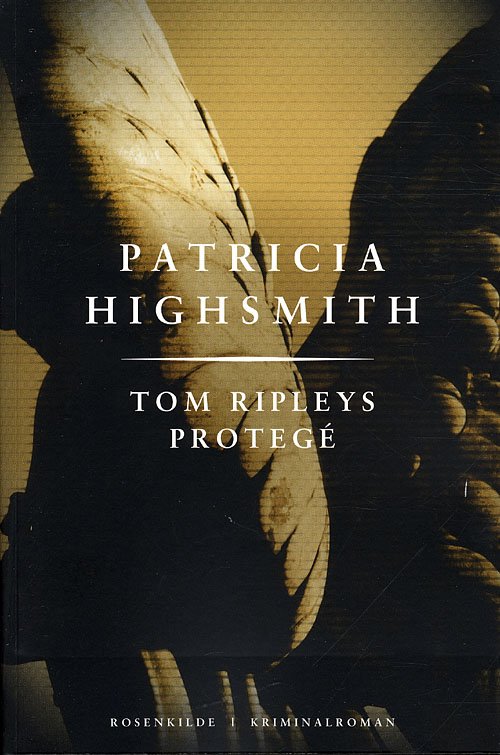 Cover for Patricia Highsmith · Tom Ripleys protegé (Heftet bok) [1. utgave] (2010)