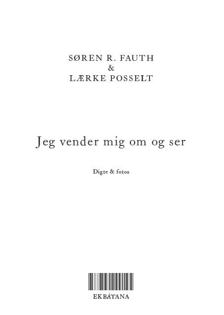 Cover for Lærke Posselt Søren R. Fauth · Jeg vender mig om og ser (Sewn Spine Book) [1er édition] (2023)
