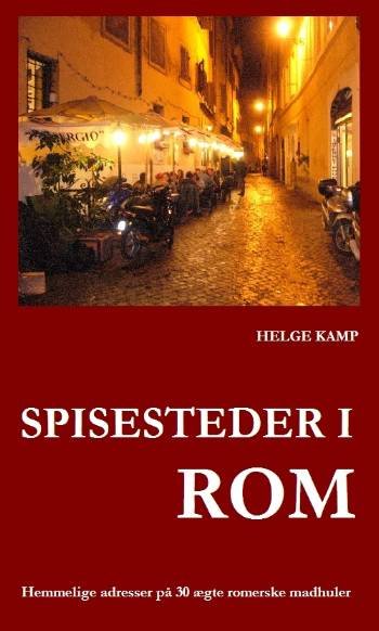 Cover for Helge Kamp · Spisesteder i Rom (Taschenbuch) [1. Ausgabe] [Paperback] (2007)
