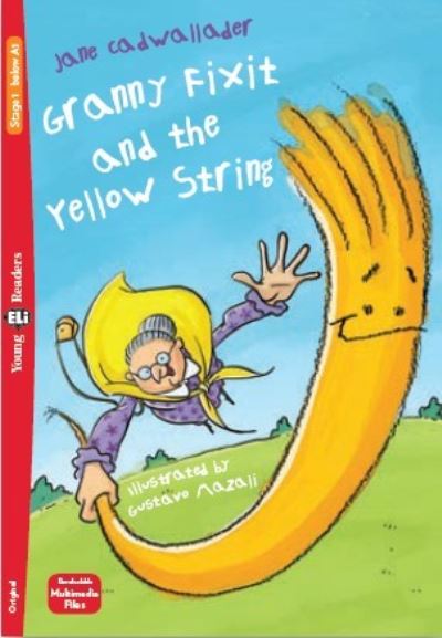 Cover for Jane Cadwallader · Young ELI Readers - English: Granny Fixit and the Yellow String + downloadable m (Paperback Book) (2021)