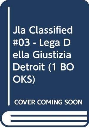 Cover for Jla Classified #03 · Jla Classified #03 - Lega Della Giustizia Detroit (DVD)