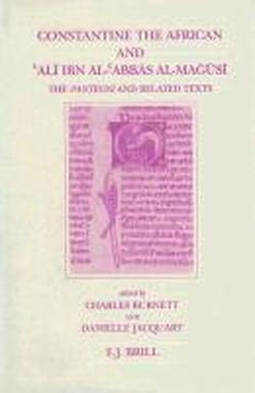 Cover for Charles Burnett · Constantine the African and 'ali Ibn Al-'abbas Al-magusi: the Pantegni and Related Texts (Studies in Ancient Medicine, Vol 10) (Hardcover Book) (1994)