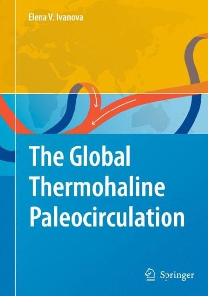 Cover for Elena Ivanova · The Global Thermohaline Paleocirculation (Hardcover Book) [2009 edition] (2009)