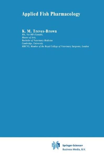 K.M. Treves-Brown · Applied Fish Pharmacology - Aquaculture Series (Pocketbok) [Softcover reprint of the original 1st ed. 2000 edition] (2010)