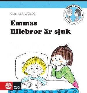 Emma: Emmas lillebror är sjuk - Gunilla Wolde - Böcker - Natur & Kultur Allmänlitteratur - 9789127139145 - 11 oktober 2014