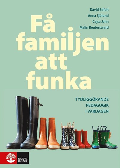 Cover for Anna Sjölund · Få familjen att funka : Tydliggörande pedagogik i vardagen (Book) (2021)