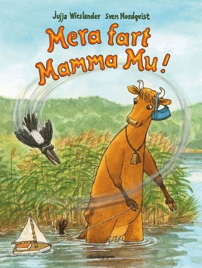 Mera fart Mamma Mu - Jujja Wieslander - Bøker - Rabén & Sjögren - 9789129698145 - 13. april 2016
