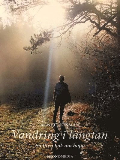 Cover for Agnete Kinman · Vandring i längtan: En liten bok om hopp (Paperback Book) (2023)