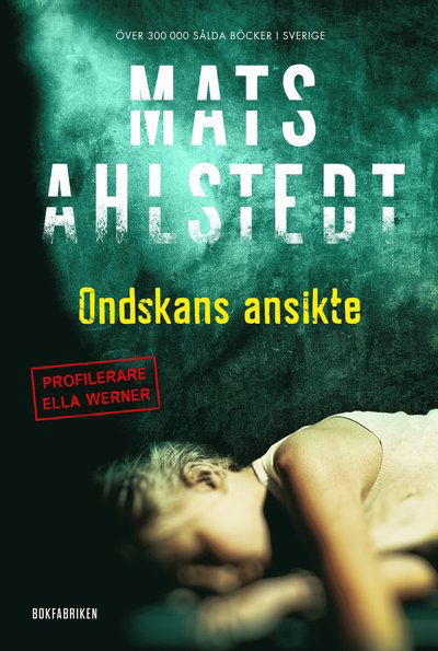 Cover for Mats Ahlstedt · Ella Werner: Ondskans ansikte (Gebundesens Buch) (2018)