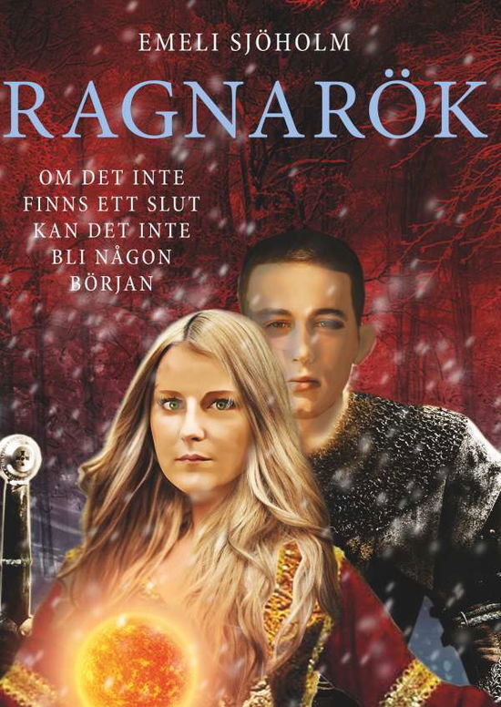 Cover for Emeli Sjöholm · Ragnarök : Om det inte finns ett slut kan det inte bli någon början (Hardcover Book) (2018)