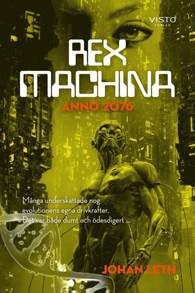 Cover for Johan Leth · Rex machina : Anno 2076 (Book) (2021)