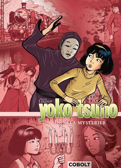 Yoko Tsuno: Dunkla mysterier - Roger Leloup - Kirjat - Cobolt Förlag - 9789188897145 - torstai 12. maaliskuuta 2020