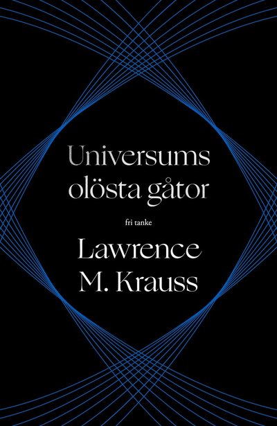 Cover for Lawrence M. Krauss · Universums olösta gåtor (ePUB) (2024)