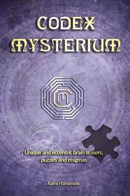 Cover for Rami Hansenne · Codex Mysterium: Unique and eccentric brain teasers, puzzles and enigmas (Paperback Book) (2020)