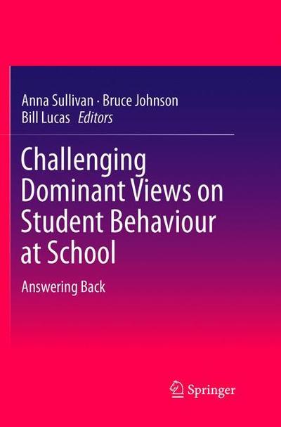 Challenging Dominant Views on Student Behaviour at School: Answering Back - - Books - Springer Verlag, Singapore - 9789811092145 - May 30, 2018