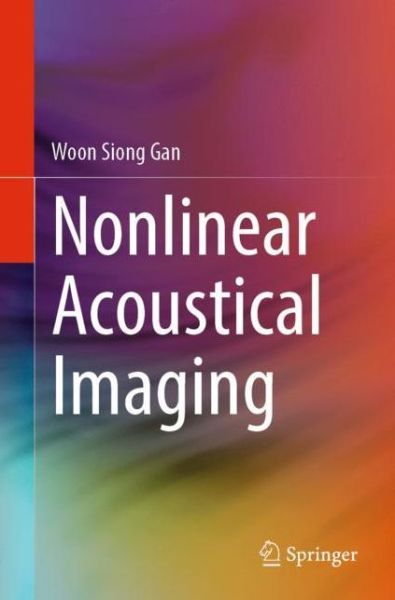 Cover for Woon Siong Gan · Nonlinear Acoustical Imaging (Paperback Book) [1st ed. 2021 edition] (2021)