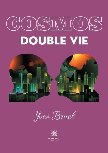 Cover for Yves Bruel · Cosmos: Double vie (Pocketbok) (2021)