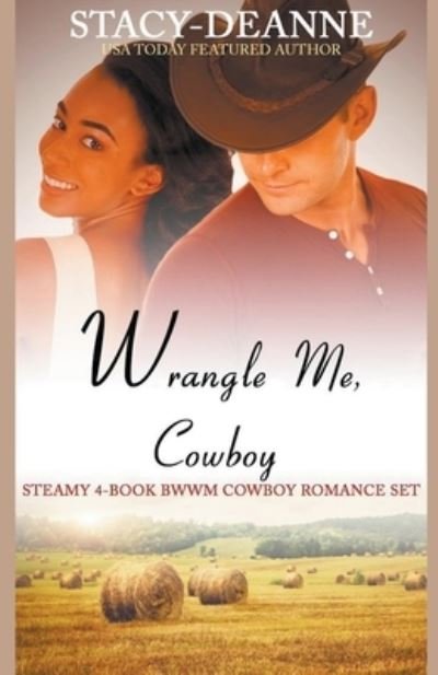 Cover for Stacy-Deanne · Wrangle Me, Cowboy (Paperback Book) (2022)
