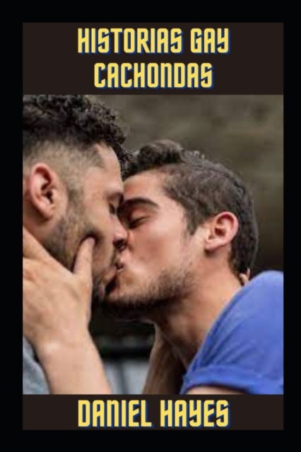 Cover for Daniel Hayes · Historias gay cachondas (Paperback Book) (2022)