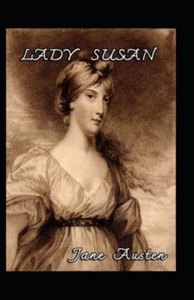 Cover for Jane Austen · Lady Susan Jane Austen (Paperback Book) [Annotated edition] (2022)