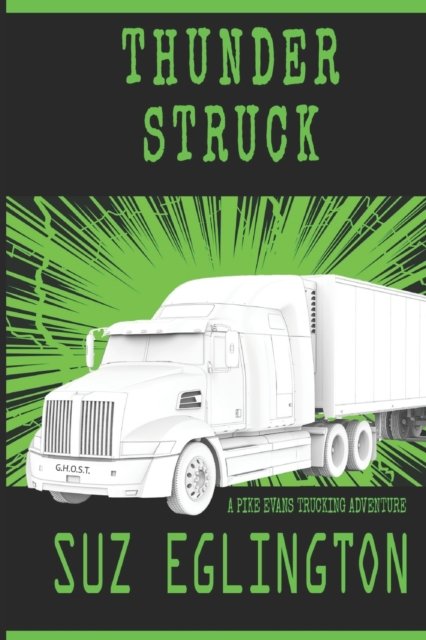 Cover for Suz Eglington · Thunder Struck: A Pike Evans Trucking Adventure - Pike Evans Trucking Adventure (Paperback Book) (2022)
