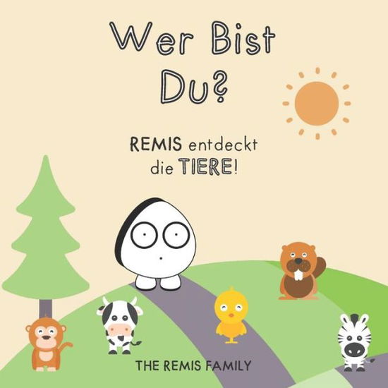 Cover for Michael York · Wer Bist Du?: REMIS entdeckt die TIERE! (Paperback Book) [German edition] (2021)
