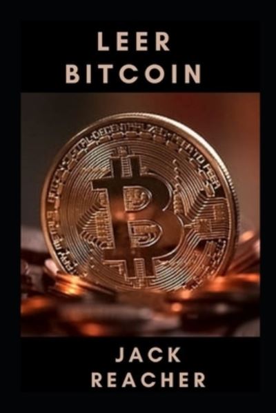 Leer Bitcoin - Jack Reacher - Książki - Independently Published - 9798499649145 - 19 października 2021