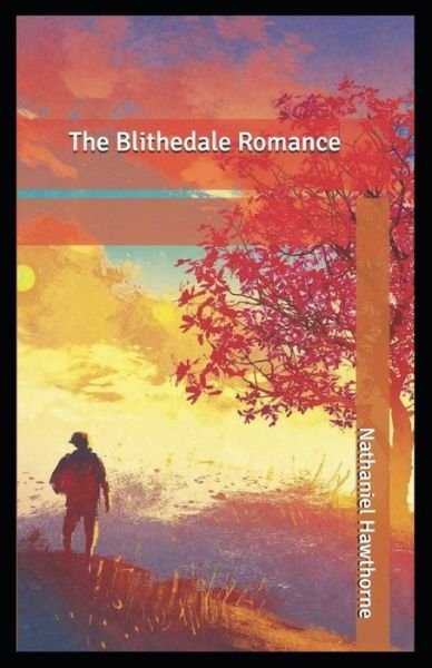 Cover for Nathaniel Hawthorne · The Blithedale Romance: Nathaniel Hawthorne (Classics, Literature) [Annotated] (Paperback Bog) (2021)