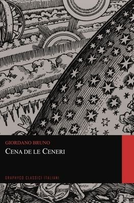 Cover for Giordano Bruno · Cena de le Ceneri (Graphyco Classici Italiani) (Taschenbuch) (2020)