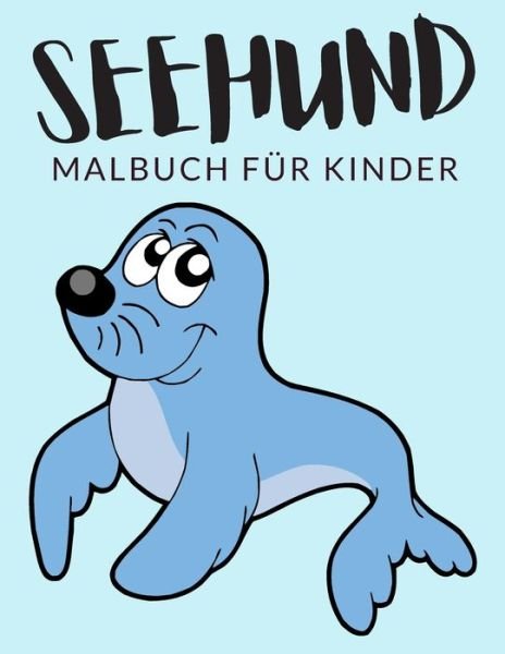 Cover for Painto Lab · Seehund malbuch fur kinder (Taschenbuch) (2020)