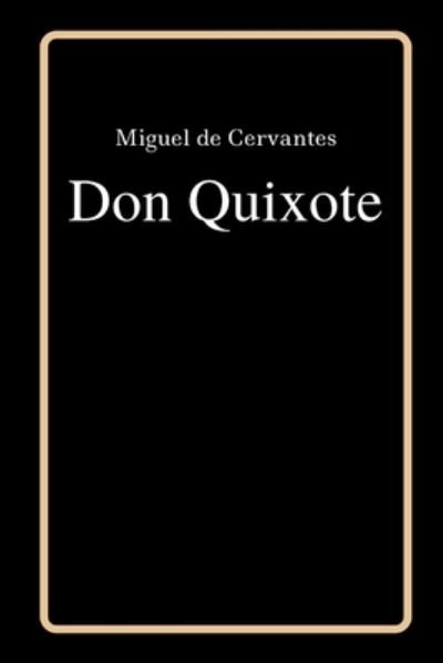 Cover for Miguel de Cervantes · Don Quixote by Miguel de Cervantes (Taschenbuch) (2021)