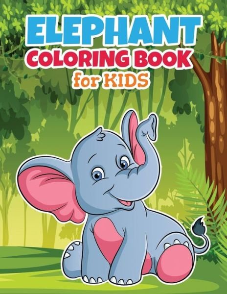 Cover for Nlts Publishing · Elephant Coloring Book for Kids (Pocketbok) (2020)