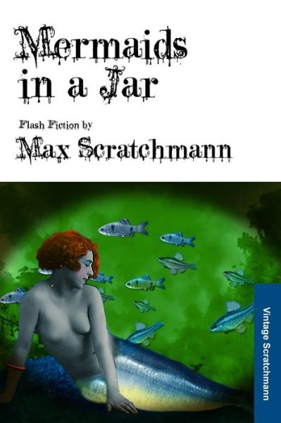 Cover for Max Scratchmann · Mermaids in a Jar (Paperback Book) (2020)