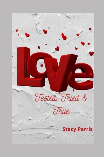 Cover for Stacy Parris · Love Tested, Tried &amp; True (Paperback Book) (2019)