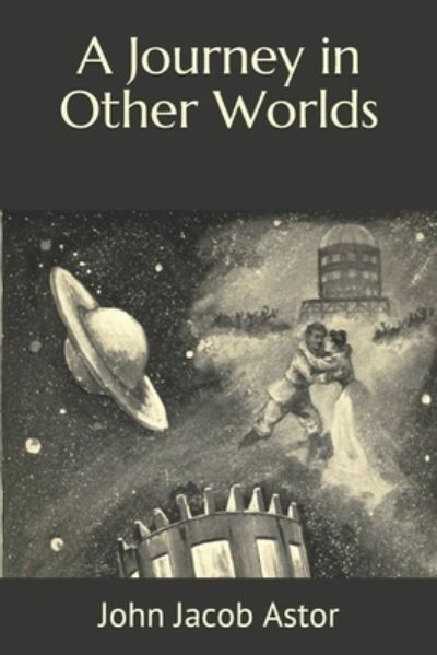 Cover for John Jacob Astor · A Journey in Other Worlds (Paperback Book) (2020)