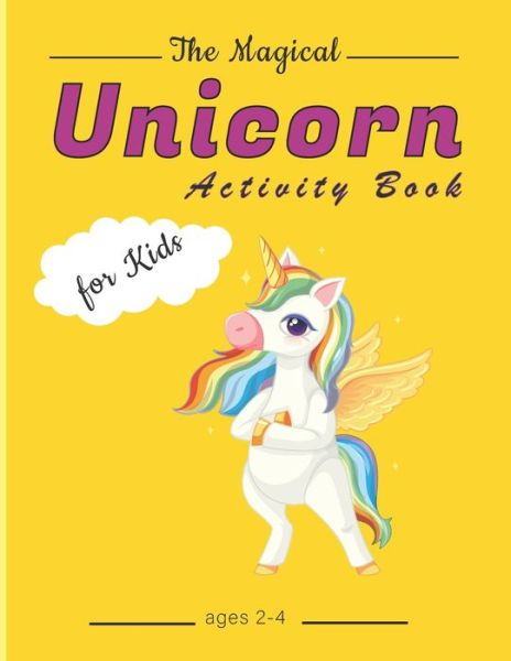 Cover for Hocine Yefsah Children'z Publishing · The magical Unicorn activity book for kids ages 2-4 (Paperback Book) (2020)