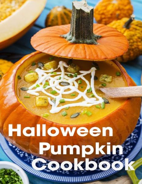 Cover for Adelisa Garibovic · Halloween Pumpkin Cookbook (Taschenbuch) (2020)