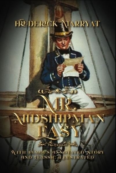 Cover for Frederick Marryat · Mr. Midshipman Easy: With Famous Annotated Story And Classic Illustrated (Paperback Book) (2021)